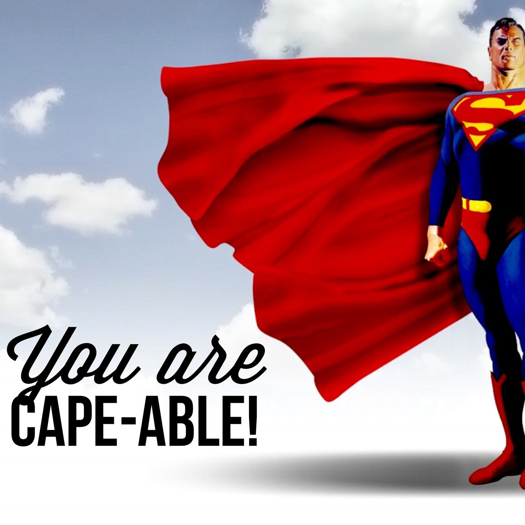 You Are Cape-able!